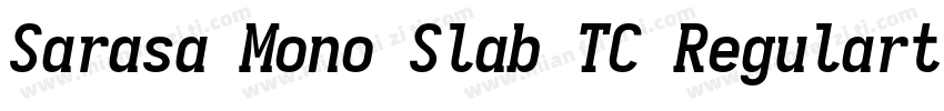Sarasa Mono Slab TC Regularttf字体转换